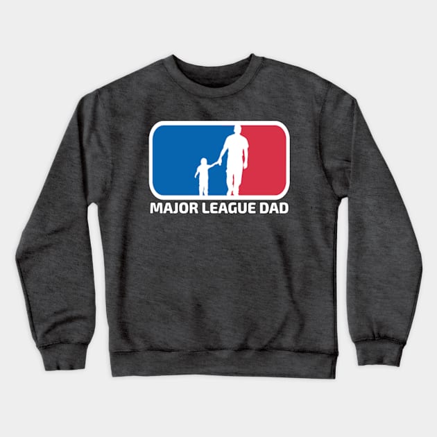 Major League Dad Crewneck Sweatshirt by Gamers Gear